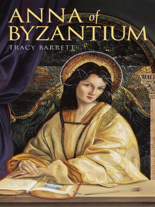 Title details for Anna of Byzantium by Tracy Barrett - Available